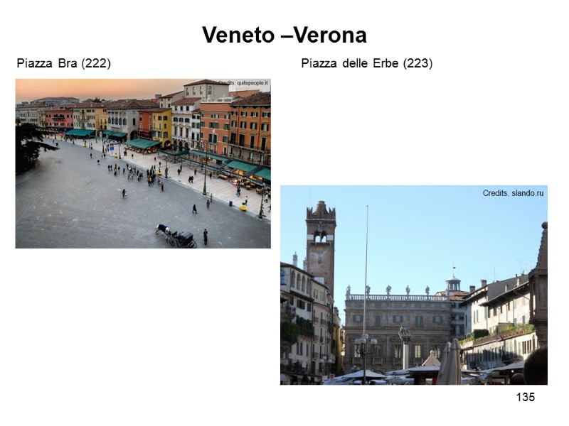 135 Veneto –Verona Piazza Bra (222)     Piazza delle Erbe (223)